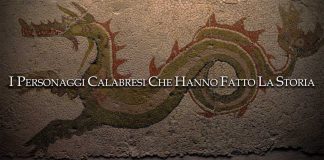 I PERSONAGGI CALABRESI CHE HANNO FATTO LA STORIA (5° Parte)